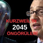 2045 Yılında Neler Olacak: Ray Kurzweil’in YZ Öngörüleri